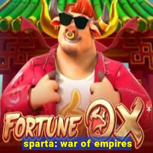 sparta: war of empires